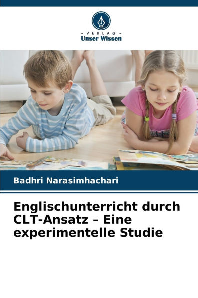 Englischunterricht durch CLT-Ansatz - Eine experimentelle Studie