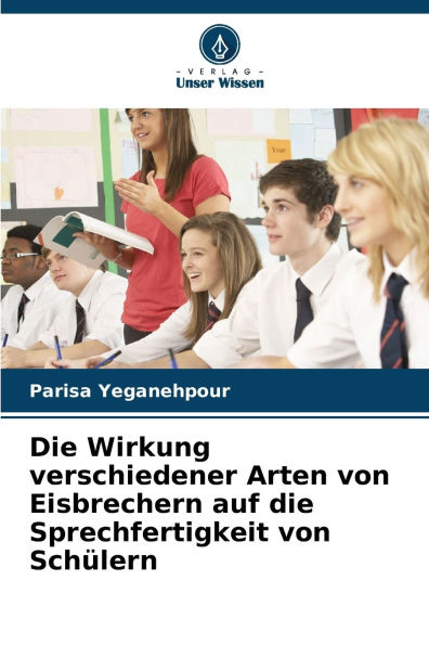 Die Wirkung verschiedener Arten von Eisbrechern auf die Sprechfertigkeit von SchÃ¯Â¿Â½lern