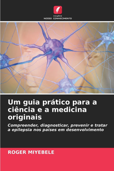 Um guia prÃ¯Â¿Â½tico para a ciÃ¯Â¿Â½ncia e a medicina originais