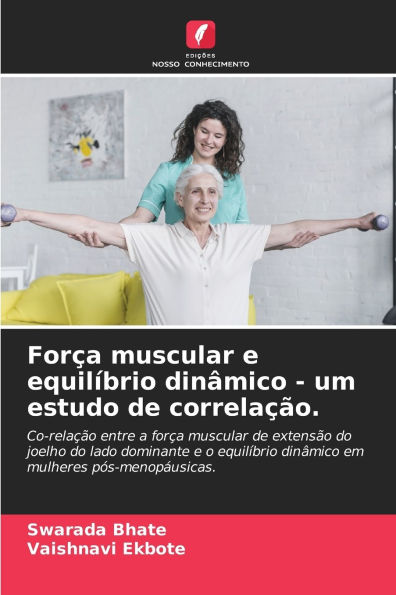 ForÃ¯Â¿Â½a muscular e equilÃ¯Â¿Â½brio dinÃ¯Â¿Â½mico - um estudo de correlaÃ¯Â¿Â½Ã¯Â¿Â½o.