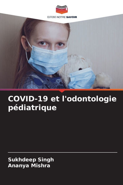 COVID-19 et l'odontologie pÃ¯Â¿Â½diatrique