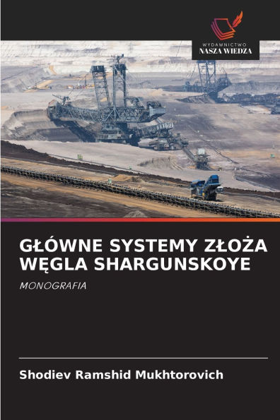 GlÃ¯Â¿Â½wne Systemy ZloŻa WĘgla Shargunskoye