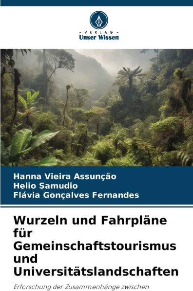 Wurzeln und FahrplÃ¯Â¿Â½ne fÃ¯Â¿Â½r Gemeinschaftstourismus und UniversitÃ¯Â¿Â½tslandschaften