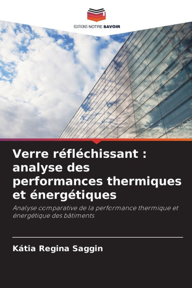 Verre rÃ¯Â¿Â½flÃ¯Â¿Â½chissant: analyse des performances thermiques et Ã¯Â¿Â½nergÃ¯Â¿Â½tiques