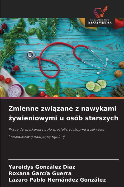 Zmienne związane z nawykami żywieniowymi u osÃ¯Â¿Â½b starszych