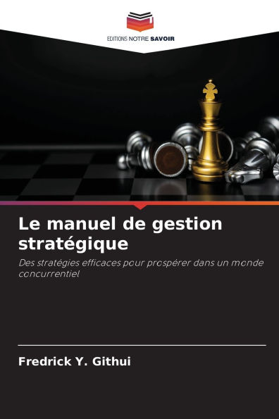 Le manuel de gestion strat�gique