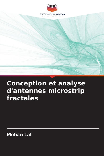 Conception et analyse d'antennes microstrip fractales