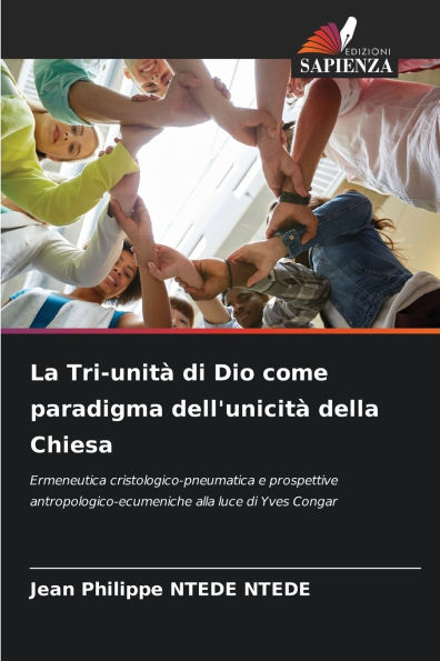 La Tri-unitÃ¯Â¿Â½ di Dio come paradigma dell'unicitÃ¯Â¿Â½ della Chiesa