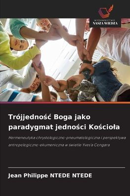TrÃ¯Â¿Â½jjednośc Boga jako paradygmat jedności Kościola