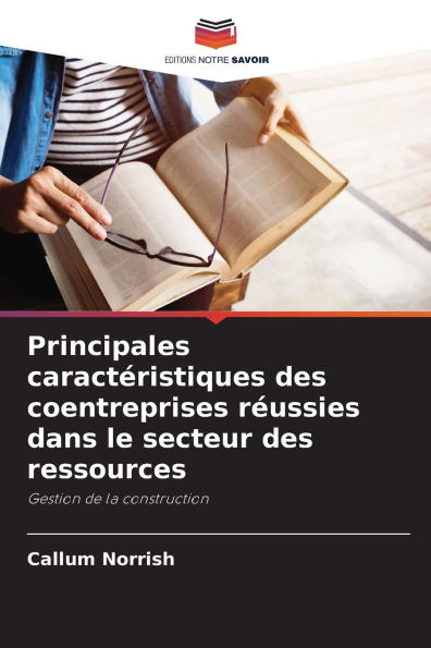 Principales caractÃ¯Â¿Â½ristiques des coentreprises rÃ¯Â¿Â½ussies dans le secteur des ressources