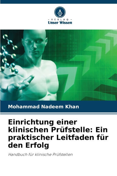 Einrichtung einer klinischen PrÃ¯Â¿Â½fstelle: Ein praktischer Leitfaden fÃ¯Â¿Â½r den Erfolg
