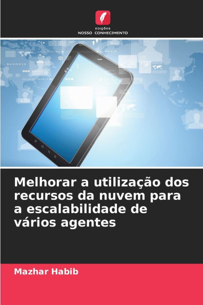 Melhorar a utilizaÃ¯Â¿Â½Ã¯Â¿Â½o dos recursos da nuvem para a escalabilidade de vÃ¯Â¿Â½rios agentes