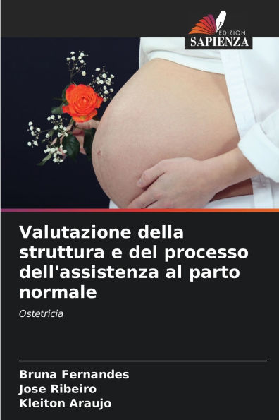 Valutazione della struttura e del processo dell'assistenza al parto normale
