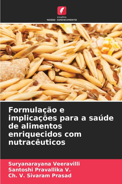FormulaÃ¯Â¿Â½Ã¯Â¿Â½o e implicaÃ¯Â¿Â½Ã¯Â¿Â½es para a saÃ¯Â¿Â½de de alimentos enriquecidos com nutracÃ¯Â¿Â½uticos