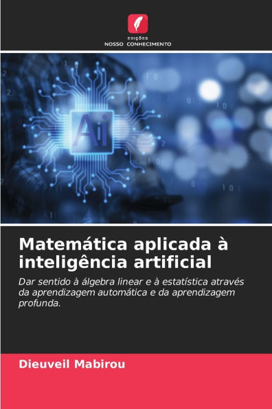 MatemÃ¯Â¿Â½tica aplicada Ã¯Â¿Â½ inteligÃ¯Â¿Â½ncia artificial