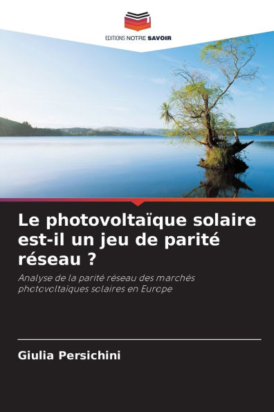 Le photovoltaÃ¯Â¿Â½que solaire est-il un jeu de paritÃ¯Â¿Â½ rÃ¯Â¿Â½seau ?