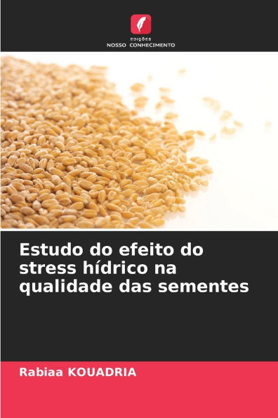 Estudo do efeito do stress hÃ¯Â¿Â½drico na qualidade das sementes