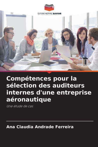 CompÃ¯Â¿Â½tences pour la sÃ¯Â¿Â½lection des auditeurs internes d'une entreprise aÃ¯Â¿Â½ronautique