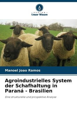 Agroindustrielles System der Schafhaltung in Paran� - Brasilien