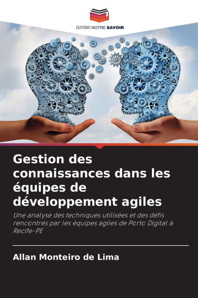 Gestion des connaissances dans les Ã¯Â¿Â½quipes de dÃ¯Â¿Â½veloppement agiles