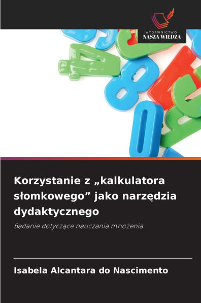 Korzystanie z "kalkulatora slomkowego" jako narzędzia dydaktycznego