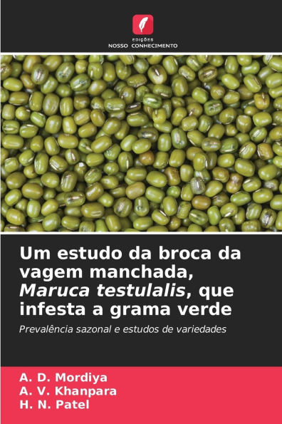 Um estudo da broca da vagem manchada, Maruca testulalis, que infesta a grama verde