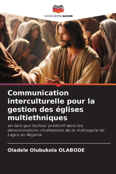Communication interculturelle pour la gestion des �glises multiethniques