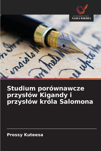 Studium porÃ¯Â¿Â½wnawcze przyslÃ¯Â¿Â½w Kigandy i przyslÃ¯Â¿Â½w krÃ¯Â¿Â½la Salomona