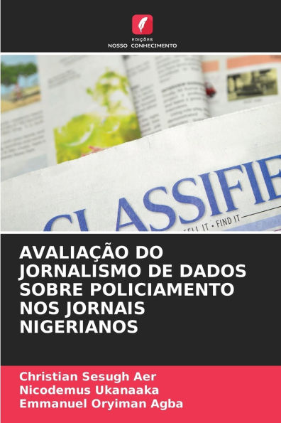 AvaliaÃ¯Â¿Â½Ã¯Â¿Â½o Do Jornalismo de Dados Sobre Policiamento Nos Jornais Nigerianos