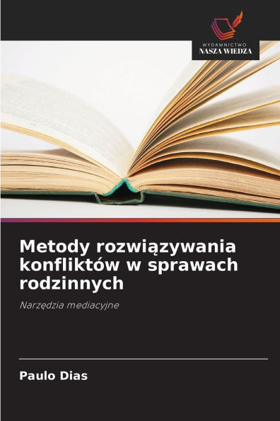 Metody rozwiązywania konfliktÃ¯Â¿Â½w w sprawach rodzinnych