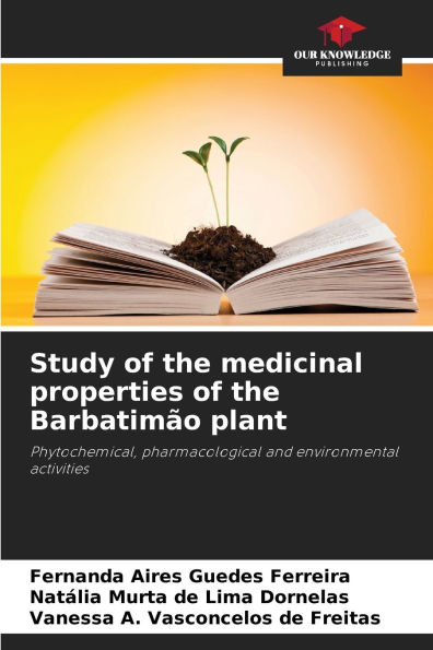 Study of the medicinal properties of the BarbatimÃ¯Â¿Â½o plant