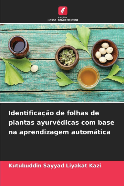 IdentificaÃ¯Â¿Â½Ã¯Â¿Â½o de folhas de plantas ayurvÃ¯Â¿Â½dicas com base na aprendizagem automÃ¯Â¿Â½tica