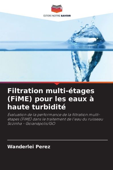 Filtration multi-Ã¯Â¿Â½tages (FiME) pour les eaux Ã¯Â¿Â½ haute turbiditÃ¯Â¿Â½