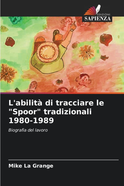 L'abilitÃ¯Â¿Â½ di tracciare le "Spoor" tradizionali 1980-1989