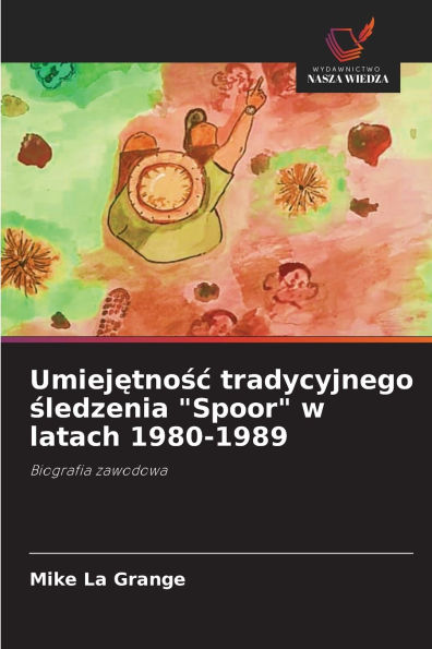 Umiejętnośc tradycyjnego śledzenia "Spoor" w latach 1980-1989