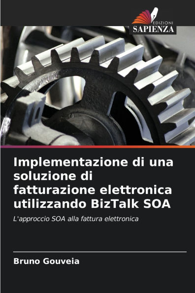 Implementazione di una soluzione di fatturazione elettronica utilizzando BizTalk SOA