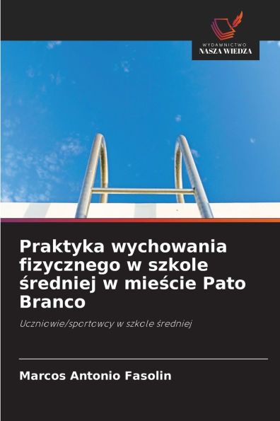 Praktyka wychowania fizycznego w szkole średniej w mieście Pato Branco