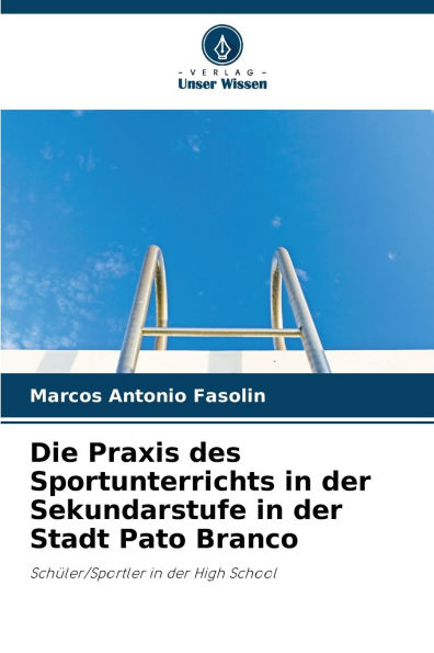 Die Praxis des Sportunterrichts in der Sekundarstufe in der Stadt Pato Branco