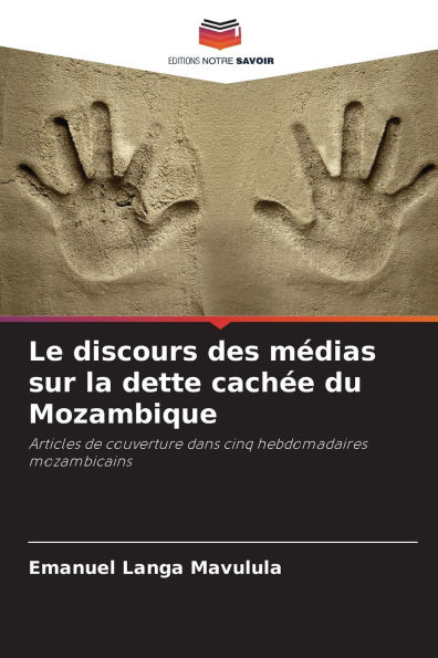 Le discours des mÃ¯Â¿Â½dias sur la dette cachÃ¯Â¿Â½e du Mozambique