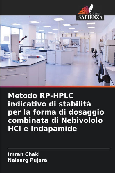 Metodo RP-HPLC indicativo di stabilitÃ¯Â¿Â½ per la forma di dosaggio combinata di Nebivololo HCl e Indapamide