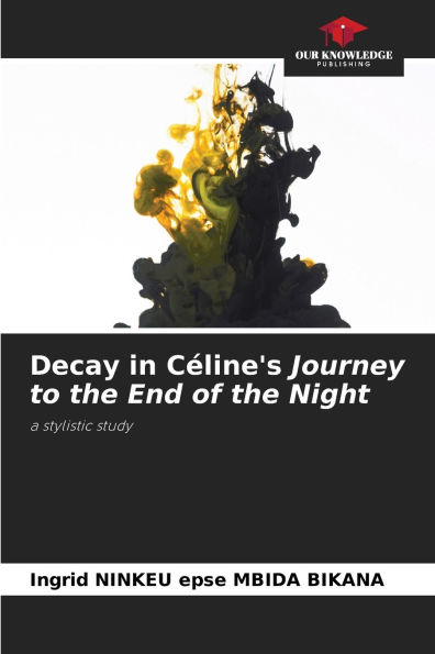 Decay in C�line's Journey to the End of the Night