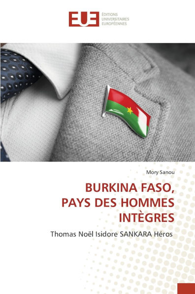 Burkina Faso, Pays Des Hommes Intï¿½gres