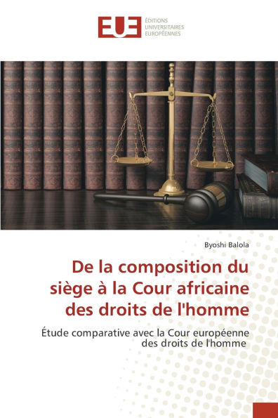 De la composition du siï¿½ge ï¿½ la Cour africaine des droits de l'homme