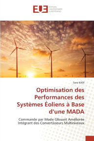 Title: Optimisation des Performances des Systï¿½mes ï¿½oliens ï¿½ Base d'une MADA, Author: Sara Kadi