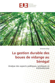 Title: La gestion durable des boues de vidange au Sï¿½nï¿½gal, Author: Aminata Diop