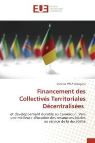 Title: Financement des Collectivï¿½s Territoriales Dï¿½centralisï¿½es, Author: Vanessa Ipala Atangana