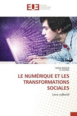 Le Numï¿½rique Et Les Transformations Sociales