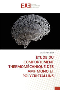 Title: ï¿½tude Du Comportement Thermomï¿½canique Des Amf Mono Et Polycristallins, Author: Loubna Hessissen