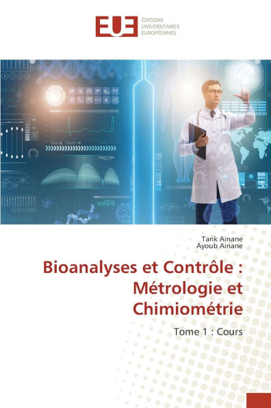 Bioanalyses et Contrï¿½le: Mï¿½trologie et Chimiomï¿½trie