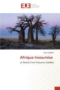 Title: Afrique Insoumise, Author: Abel Samary